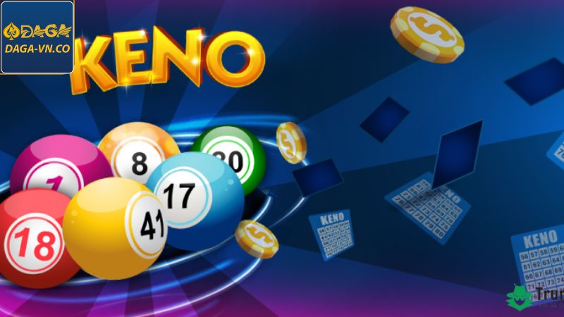 Keno - Khám Phá Cơ Hội Trúng Lớn Tại Nhà Cái DAGA 3 Top 4 hình thức được lô thủ ưa chuộng nhất hiện nay
