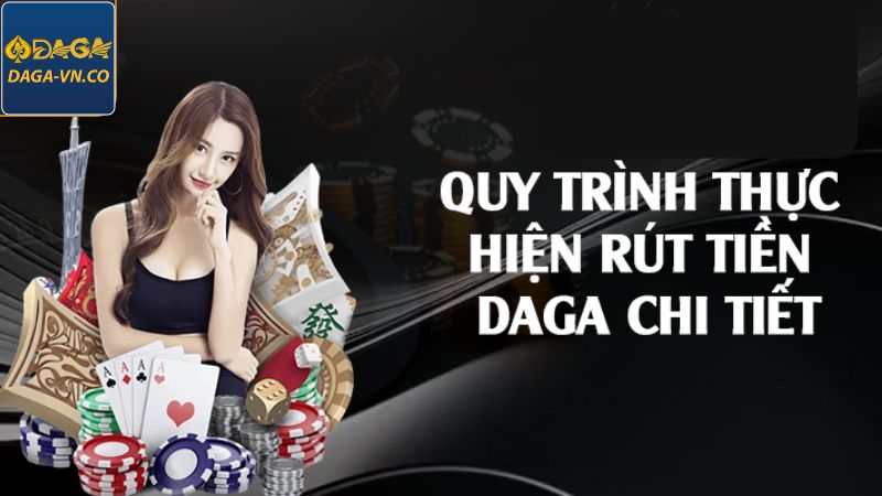 Rút Tiền DAGA - Các Bước Giao Dịch Nhận Thưởng Từ A-Z 3 Các bước rút tiền DAGA đơn giản